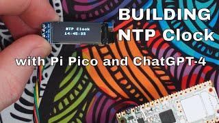 Building an NTP Clock Using Pi Pico and ChatGPT-4