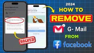 How to Remove Gmail from Facebook 2024 Check your Email Problem Fix | Email Remove Problem