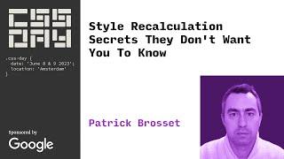 Style Recalculation Secrets They Don't Want You To Know | Patrick Brosset | CSS Day 2023
