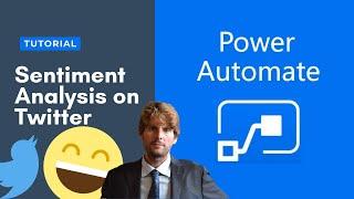Power Automate Tutoarial - Sentiment analysis on Tweets