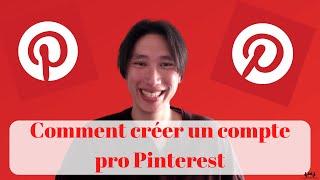 Comment faire / créer un compte professionnel Pinterest ? 