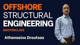 Offshore Structural Engineering 101 | EVERYTHING YOU NEED TO KNOW [Athanasios Droutsas]