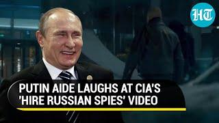 Putin's Aide Taunts U.S. As CIA Seeks To Hire Russian Spies | Watch Viral Recruitment Video