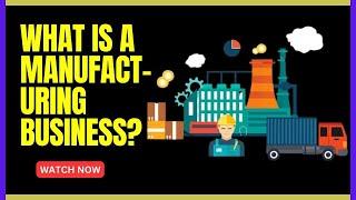 What is a Manufacturing Business? || Earn Money || Asad Tech