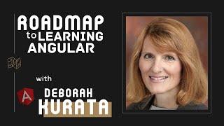 Lessons On Learning Angular with Deborah Kurata | Roadmap to Learning Angular E10 | ng-conf