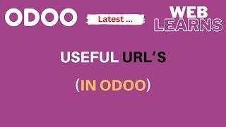 Odoo Useful URLs | Odoo Latest Tutorial