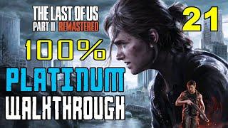 THE LAST OF US PART 2 REMASTERED - 100% Platinum Walkthrough 21/29 - Full Game Trophy Guide