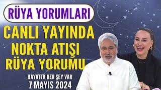 Canlı yayında nokta atışı Rüya Yorumu... Mehmet Emin Kırgil rüya tabirleri 7 Mayıs 2024