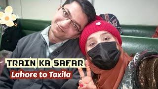 Traveling with whom️ | Lahore to Taxila | let's travel by train  | vlog by Aatka