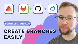 Jigit Tutorials: Create a branch in Gitlab, Github, Azure DevOps