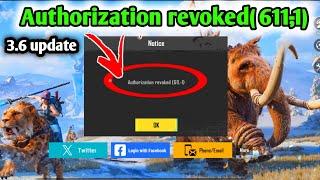 Authorization revoked (611,-1) Pubg BGMI authorization revoked 611 problem Fix New update l