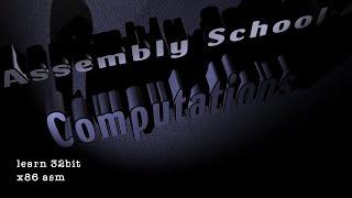 Assembly School: Computations