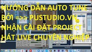  HƯỚNG DẪN SỬ DỤNG AUTO TUNE HÁT LIVE HOA VINH CHUYÊN NGHIỆP - 0926464549