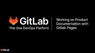 Using Gitlab Pages for Product documentation