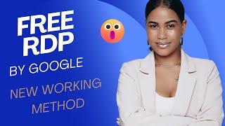 Create Free RDP Google Working Method