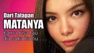 Cara Mengetahui Perasaan Cewek Dari Tatapan Matanya!