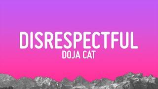 Doja Cat - Disrespectful (Lyrics)