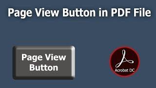 How to Create Page View Button in PDF Document using Adobe Acrobat Pro