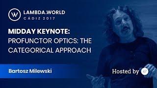 Profunctor Optics: The Categorical Approach - Bartosz Milewski