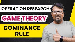 Game Theory | Game Theory Dominance Rule | Operation Research