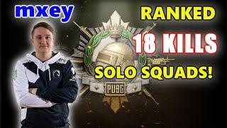 mxey - 18 KILLS - SOLO SQUADS! - PUBG RANKED