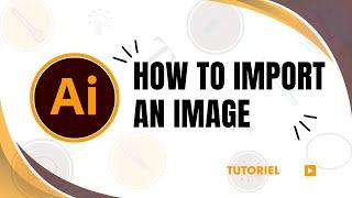 How to import an image into Illustrator