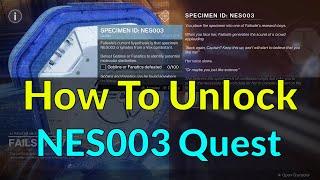 Unlock Specimen ID NES003 Quest Upgrade Failsafe Breach Executable Guide How To Secret Collectible