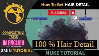Nuke Advanced Technique Tutorial || How To Restore Hair Detail || Divide Multiply Method || English