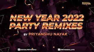 New Year 2022 Nonstop Party Remixes - Priyanshu Nayak || Bollywood Dance songs || Latest DJ Remix