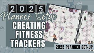 2025 Planner Setup: Creating Fitness Trackers in my 2025 Wellness Planner