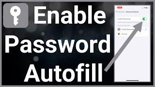 How To Turn On Autofill Passwords On iPhone