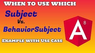 Subject vs BehaviorSubject in angular 8 RxJS