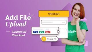How to Use File Upload Option for the Checkout Fields Addon