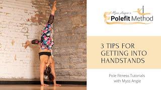 3 Tips for Getting into Handstands