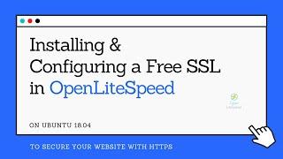 Installing & Configuring FREE SSL Certificate in OpenLiteSpeed Server