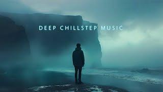 Deep Chillout Mix ~ Chillstep music for Emotional soothing and comfort ~ Beautiful Deep Chill Music