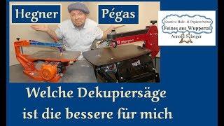 Hegner oder Pegas - welche Dekupiersäge ist die bessere für mich