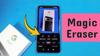 Where is Magic Eraser tool on Pixel 7 Android 13 phone