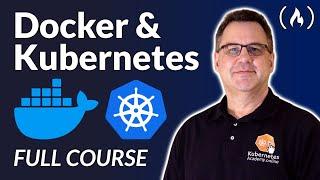 Docker Containers and Kubernetes Fundamentals – Full Hands-On Course
