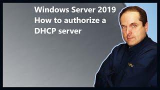 Windows Server 2019 How to authorize a DHCP server