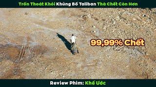 [Review Phim] Cuộc đào tẩu vĩ đại của 2 người lính thoát khỏi phiến quân Taliban đầy khốc liệt