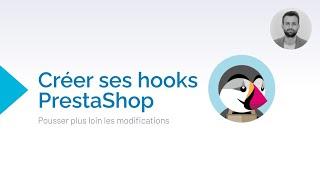 CRÉER SES PROPRES HOOKS PRESTASHOP