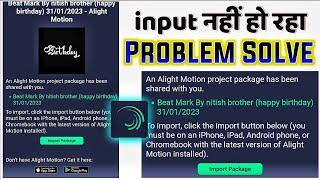 alight motion project file import problem | Import Package Alight Motion