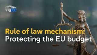 The Rule of law conditionality mechanism decrypted