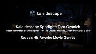 Kaleidescape Filmmaker Spotlight: Tom Ozanich’s Favorite Movie Genres