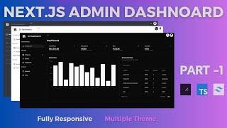 Next.js Admin Dashboard | Responsive Tutorial with Typescript and Tailwind CSS and Shadcn/UI Part-1