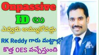 Onpassive ID Don't sell RK Reddy Garu Talk About #onpassive #onpassivehyderabad