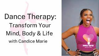 Candice Marie: Dance Therapy for Mental Wellness