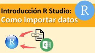 Introducción R studio: importar datos de excel y texto