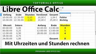 Mit Uhrzeiten und Stunden rechnen (LibreOffice Calc)